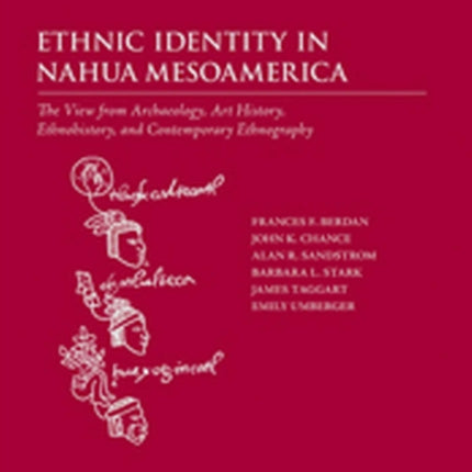 Ethnic Identity in Nahua Mesoamerica  The View