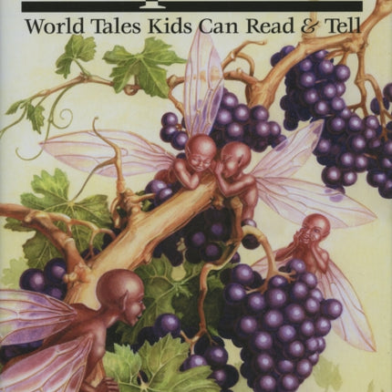 Through the Grapevine: World Tales Kids Can Read & Tell