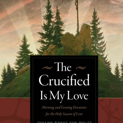The Crucified Is My Love
