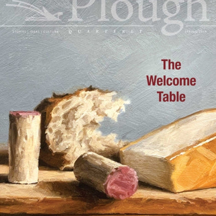 Plough Quarterly No. 20 - The Welcome Table