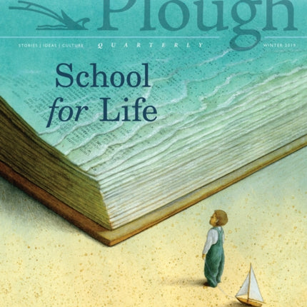 Plough Quarterly No. 19 - School for Life