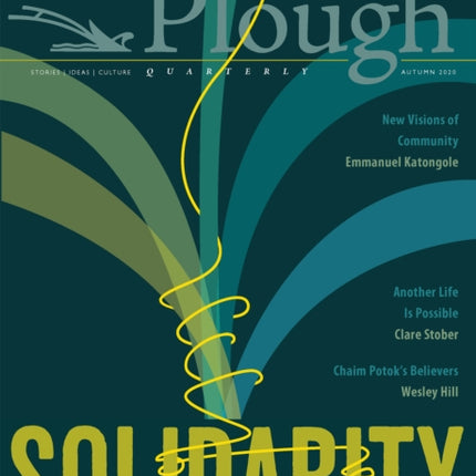 Plough Quarterly No. 25 – Solidarity