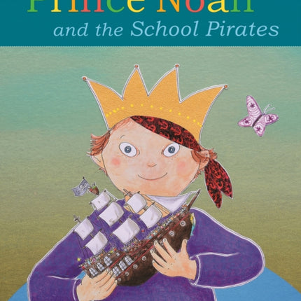 Prince Noah and the School Pirates