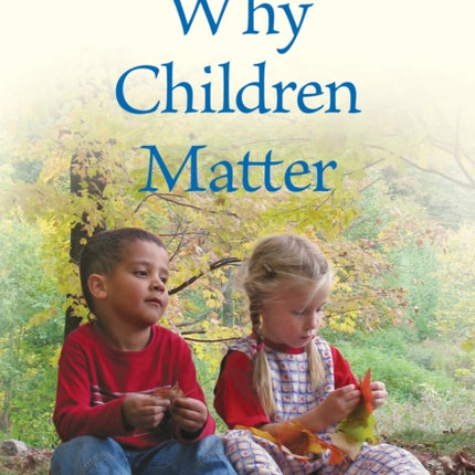 Why Children Matter