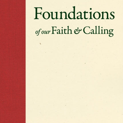 Foundations of Our Faith and Calling: The Bruderhof