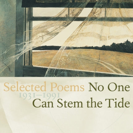 No One Can Stem the Tide: Selected Poems 1931-1991