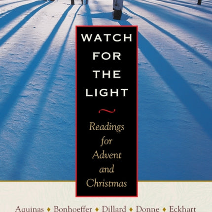 Watch for the Light: Readings for Advent and Christmas