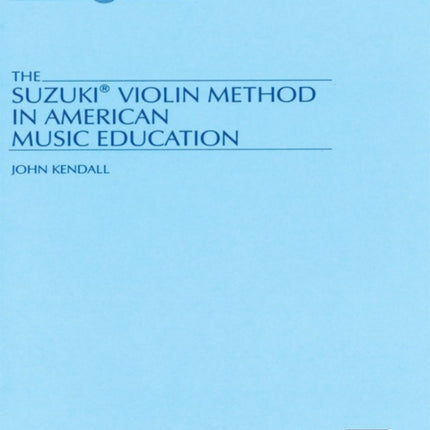 The Suzuki Violin Method in American Music