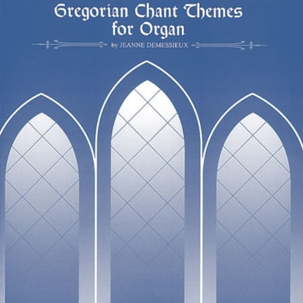 Twelve Choral Preludes on Gregorian Chant Themes SummyBirchard Edition