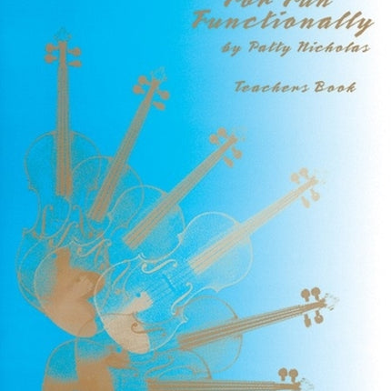 Fiddlin for Fun Functionally Teachers Book Fiddlin for Fun Functionally Series