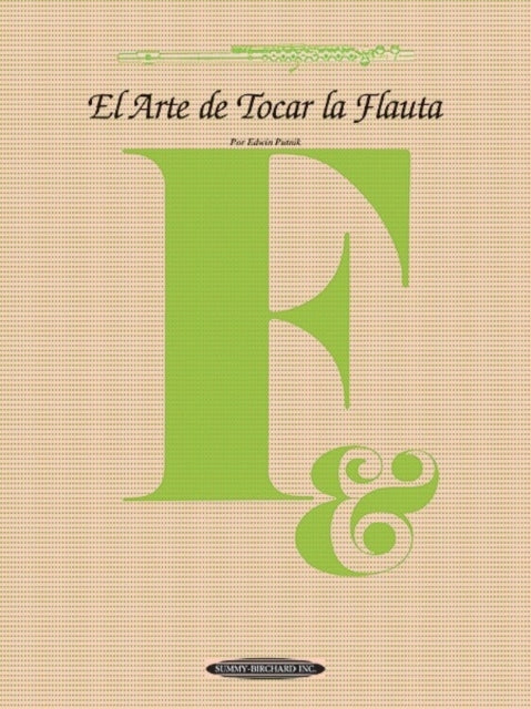 El Arte De Tocar La Flauta The Art of Flute Playing  Spanish Language Edition Art Of Spanish