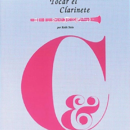 El Arte de Tocar El Clarinete: The Art of Clarinet Playing (Spanish Language Edition)