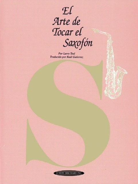 El Arte De Tocar El Saxofon The Art of Saxophone Playing  Spanish Language Edition