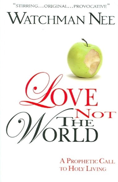 Love Not the World