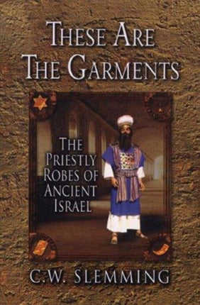 These Are The Garments The Priestly Robes of