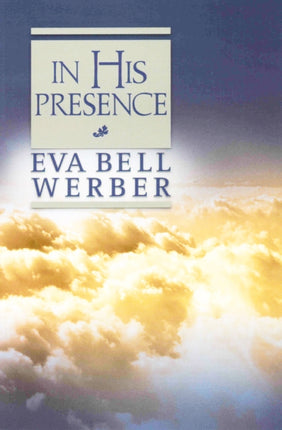 IN HIS PRESENCE