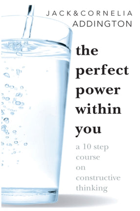 Perfect Power within You: A 10 Step Couse on Constructive Thinking