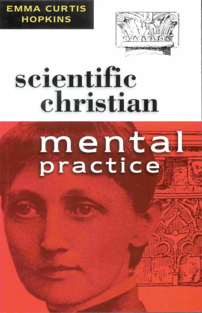 SCIENTIFIC CHRISTIAN MENTAL PRACTICE