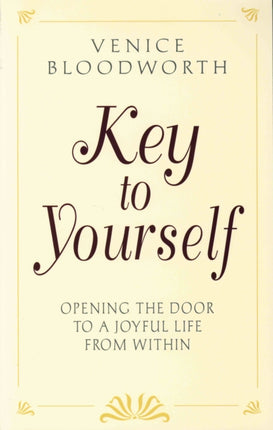 Key to Yourself Opening the Door to a Joyful Life