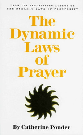 Dynamic Laws of Prayer: Pray and Grow Rich