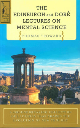 The Edinburgh and Dore Lectures on Mental Science
