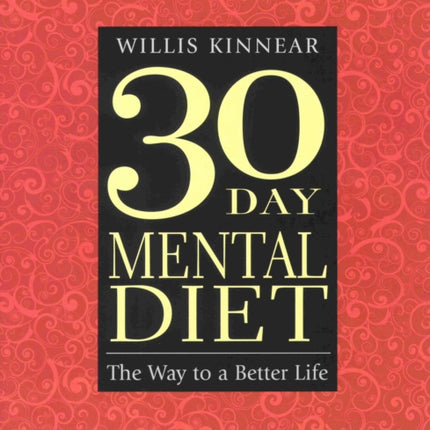 30 Day Mental Diet: The Way to a Better Life