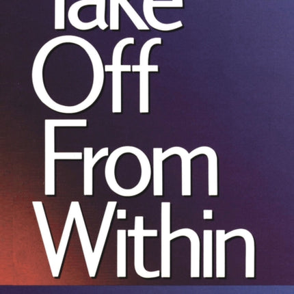 Take off from within