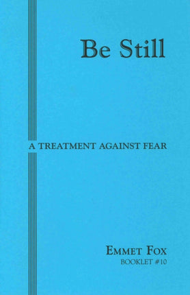 BE STILL #10: A Treatment Against Fear