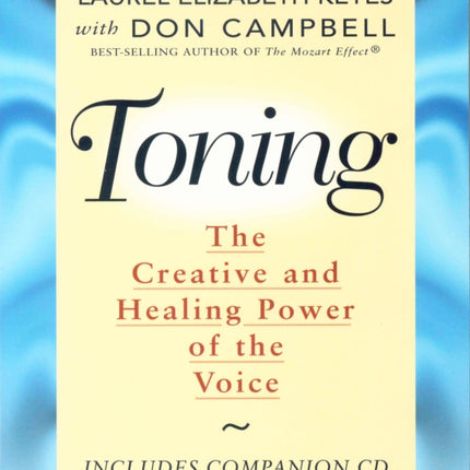 Toning: The Creative and Healing Power of the Voice