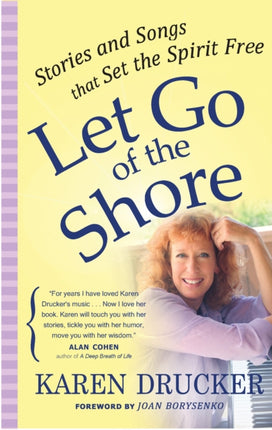 Let Go Of The Shore Stories and Songs That Set