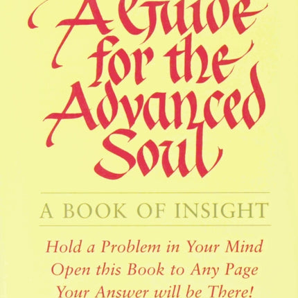 Guide for the Advanced Soul: A Book of Insight