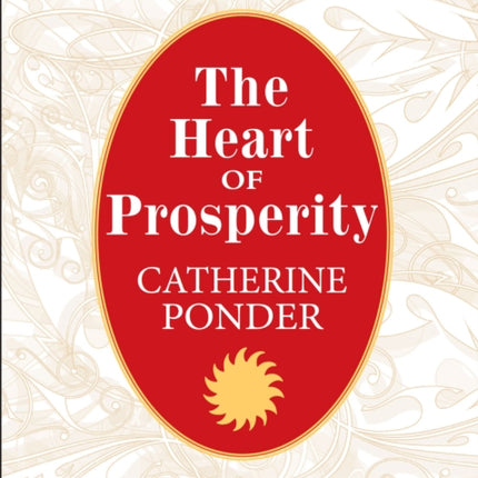 The Heart of Prosperity: Over 100 Powerful Quotes and Affirmations That Ignite Amazing Changes in Your Life