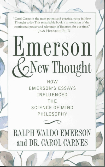 Emerson and New Thought: How Emerson's Essays Influenced the Science of Mind Philosophy