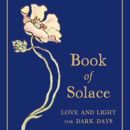 Book of Solace: Love and Light for Dark Days