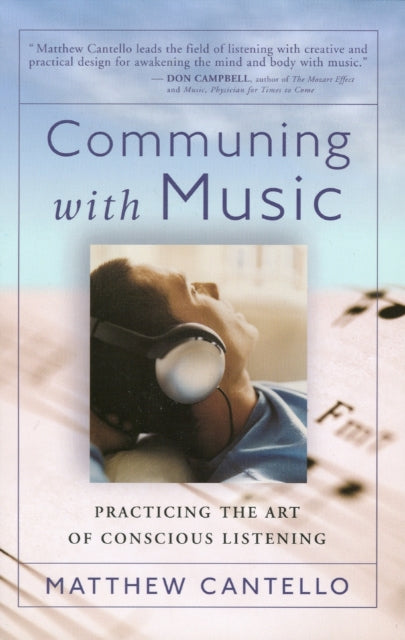 COMMUNING WITH MUSIC: Practicing the Art of Conscious Listening