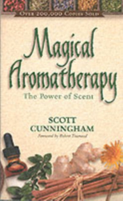 Magical Aromatherapy: The Power of Scent