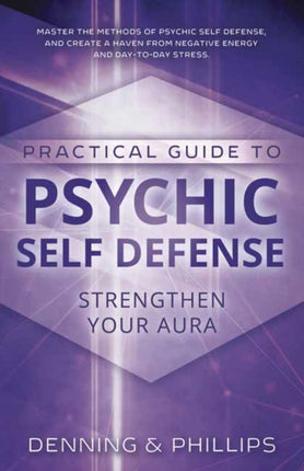 Practical Guide to Psychic SelfDefense