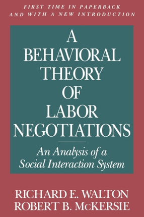 A Behavioral Theory of Labor Negotiations: An Analysis of a Social Interaction System