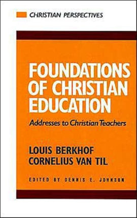 Foundations of Christian Education Addresses to