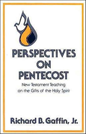 Perspectives on Pentecost New Testament Teaching
