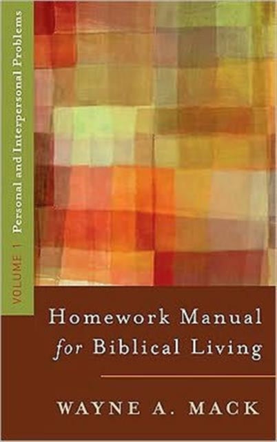 Homework Manual for Biblical Living Vol 1