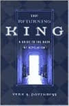 The Returning King: A Guide to the Book of Revelation