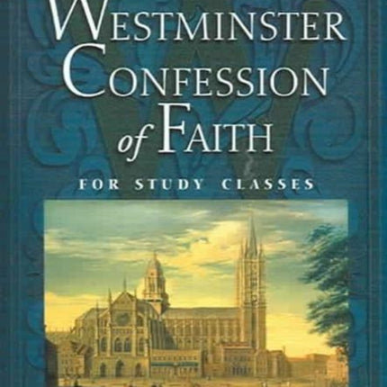 Westminster Confession of Faith, The