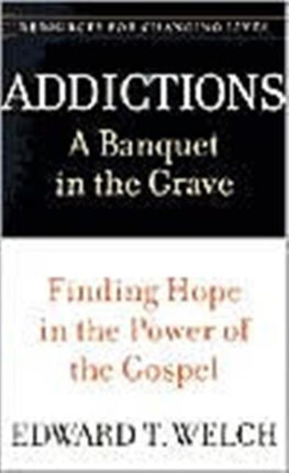 Addictions A Banquet in the Grave