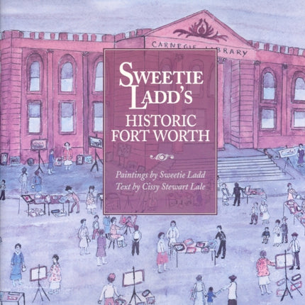 Sweetie Ladd's Historic Fort Worth