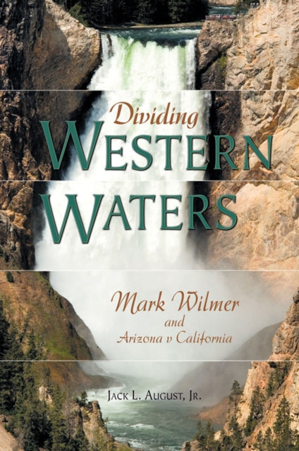 Dividing Western Waters: Mark Wilmer and Arizona v.California