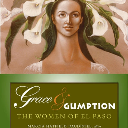 Grace & Gumption: The Women of El Paso