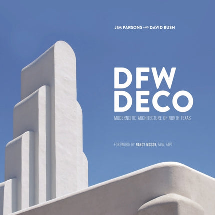 DFW Deco: Modernistic Architecture of Northeast Texas