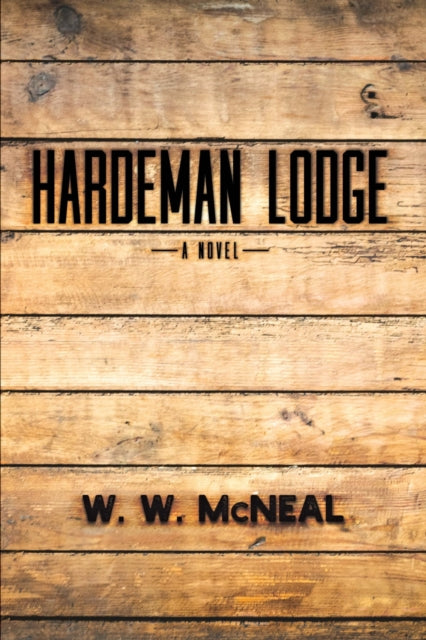 Hardeman Lodge: A Novel