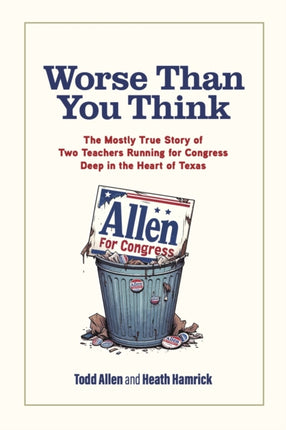 Worse Than You Think
